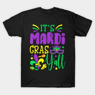 Its Mardi Gras Yall Mardi Gras Party Mask T-Shirt